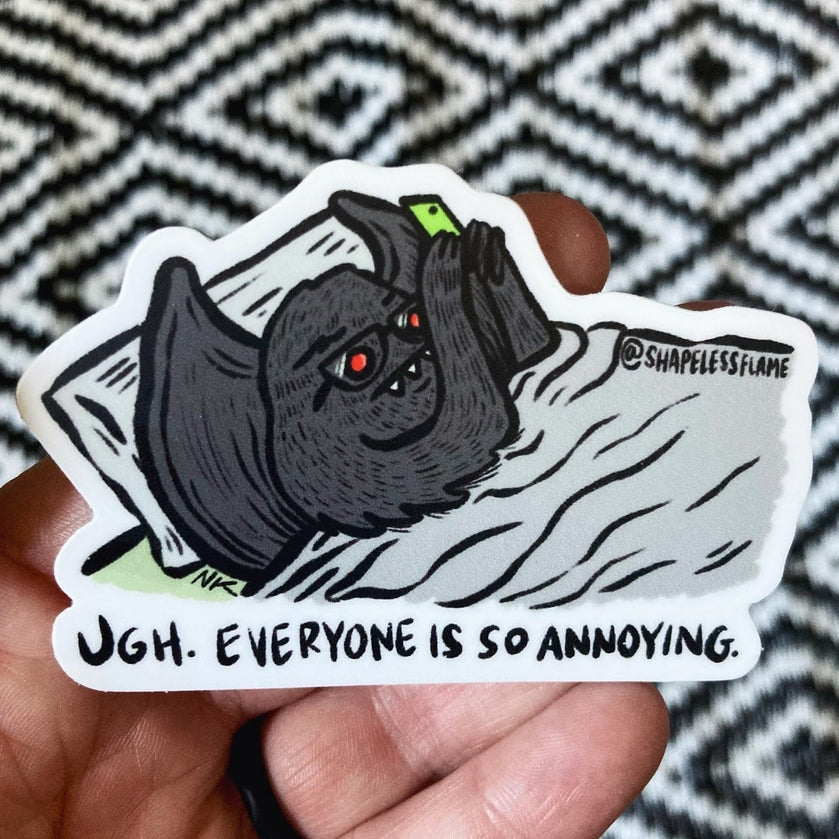 EVERYONE IS SO ANNOYING MOTHMAN STICKER