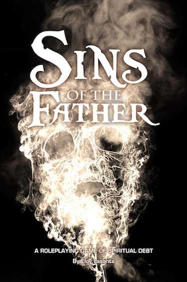 SINS OF THE FATHER - A ROLEPLAYING GAME OF SPIRITUAL DEBT