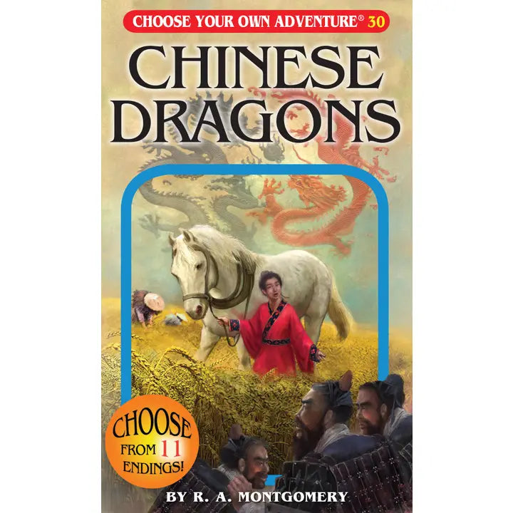 CHOOSE YOUR OWN ADVENTURE: CHINESE DRAGONS BY R. A. MONTGOMERY