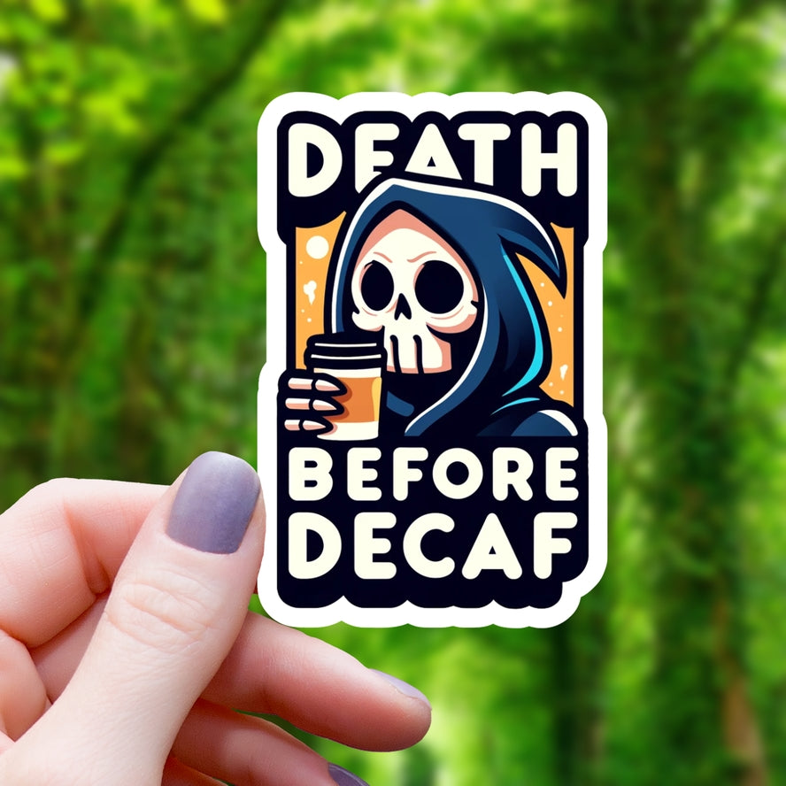 DEATH BEFORE DECAF REAPER STICKER