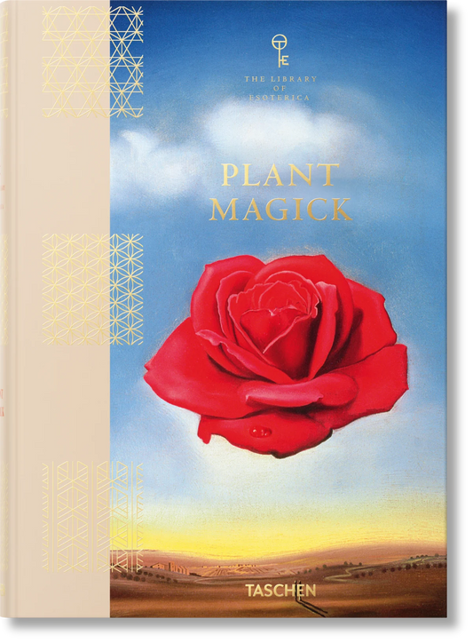 PLANT MAGICK BY TASCHEN (THE LIBRARY OF ESOTERICA)