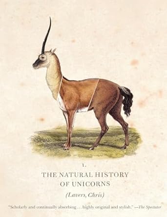 THE NATURAL HISTORY OF UNICORNS BY CHRIS LAVERS