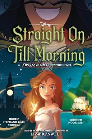 STRAIGHT ON TILL MORNING (A TWISTED TALE GRAPHIC NOVEL) BY LIZ BRASWELL