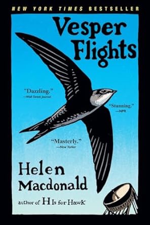 VESPER FLIGHTS BY HELEN MACDONALD