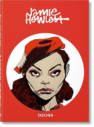 JAMIE HEWLETT: WORKS FROM THE LAST 25 YEARS BY TASCHEN