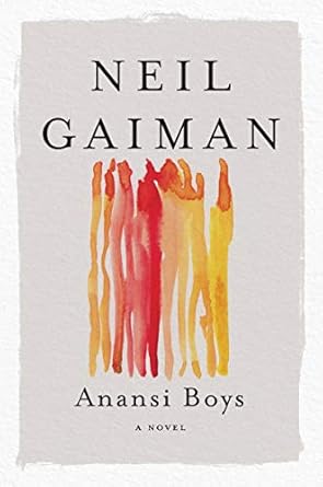 ANANSI BOYS BY NEIL GAIMAN