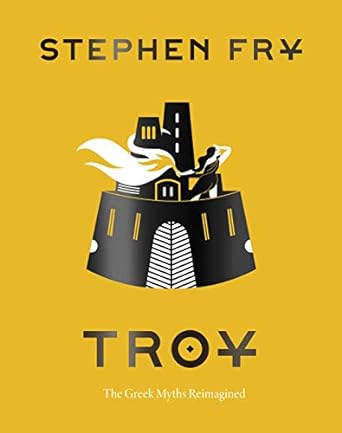 TROY BY STEPHEN FRY