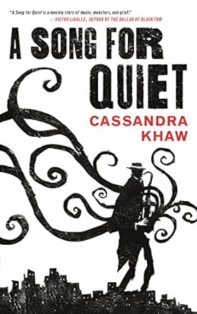 A SONG FOR QUIET BY CASSANDRA KHAW