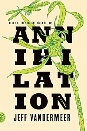 ANNIHILATION BY JEFF VANDERMEER