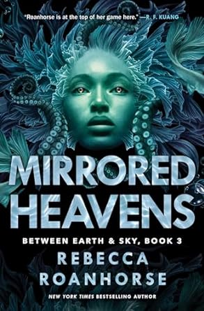 MIRRORED HEAVENS BY REBECCA ROANHORSE