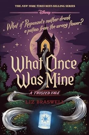 WHAT ONCE WAS MINE (A TWISTED TALE) BY LIZ BRASWELL