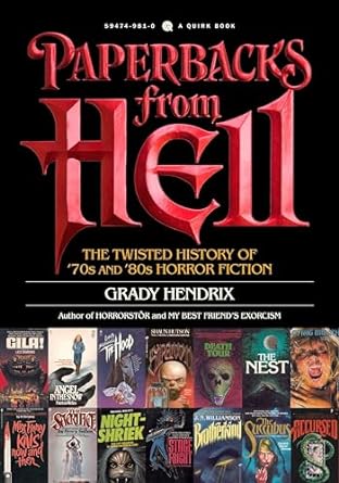 PAPERBACKS FROM HELL BY GRADY HENDRIX