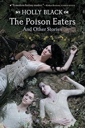 THE POISON EATERS AND OTHER STORIES BY HOLLY BLACK