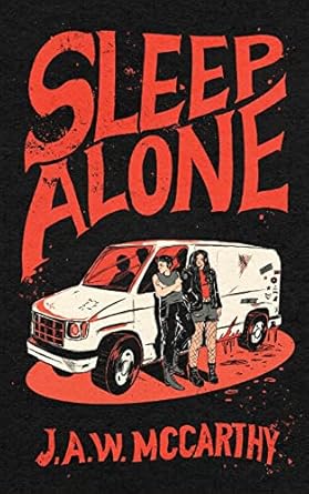 SLEEP ALONE BY J.A.W. MCCARTHY