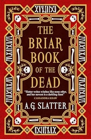 THE BRIAR BOOK OF THE DEAD BY A.G. SLATTER