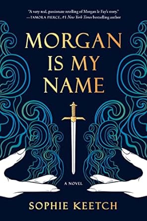 MORGAN IS MY NAME BY SOPHIE KEETCH