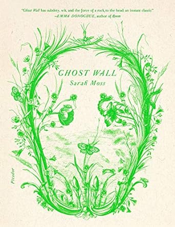 GHOST WALL BY SARAH MOSS