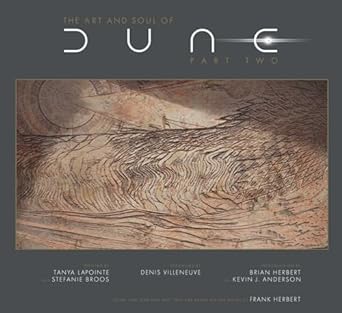 THE ART AND SOUL OF DUNE PART TWO BY TANYA LAPOINTE WITH STEFANIE BROOS