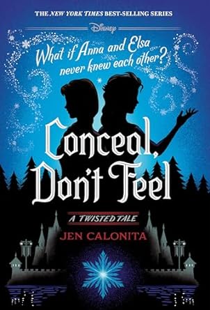 CONCEAL, DON'T FEEL (A TWISTED TALE) BY JEN CALONITA