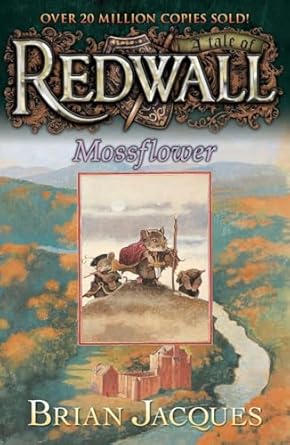 REDWALL: MOSSFLOWER BY BRIAN JACQUES