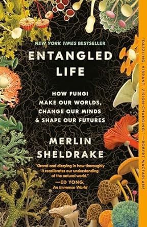 ENTANGLED LIFE BY MERLIN SHELDRAKE