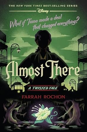 ALMOST THERE: A TWISTED TALE BY FARRAH ROCHON