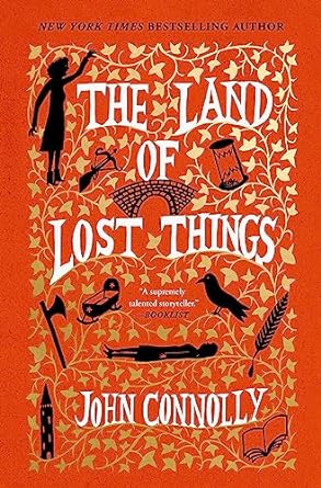 THE LAND OF LOST THINGS BY JOHN CONNOLLY