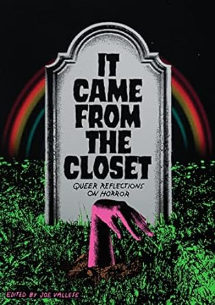 IT CAME FROM THE CLOSET EDITED BY JOE VALLESE