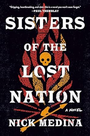 SISTERS OF THE LOST NATION BY NICK MEDINA