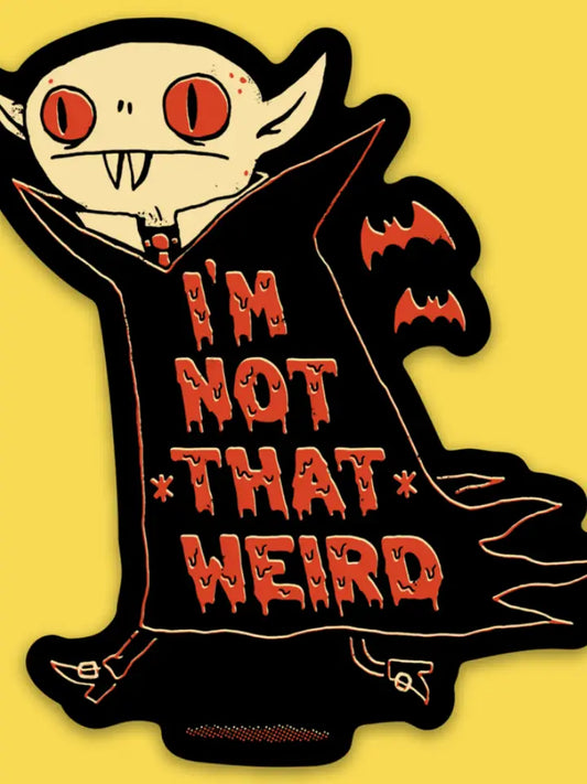 I'M NOT THAT WEIRD STICKER