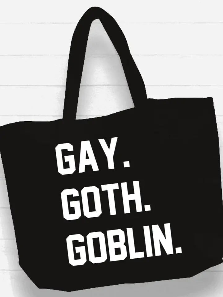 GAY. GOTH. GOBLIN. TOTE BAG