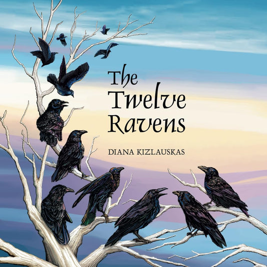 THE TWELVE RAVENS BY DIANA KIZLAUSKAS