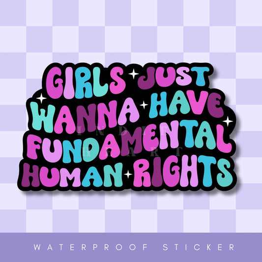 GIRLS JUST WANNA HAVE FUNDAMENTAL RIGHTS STICKER