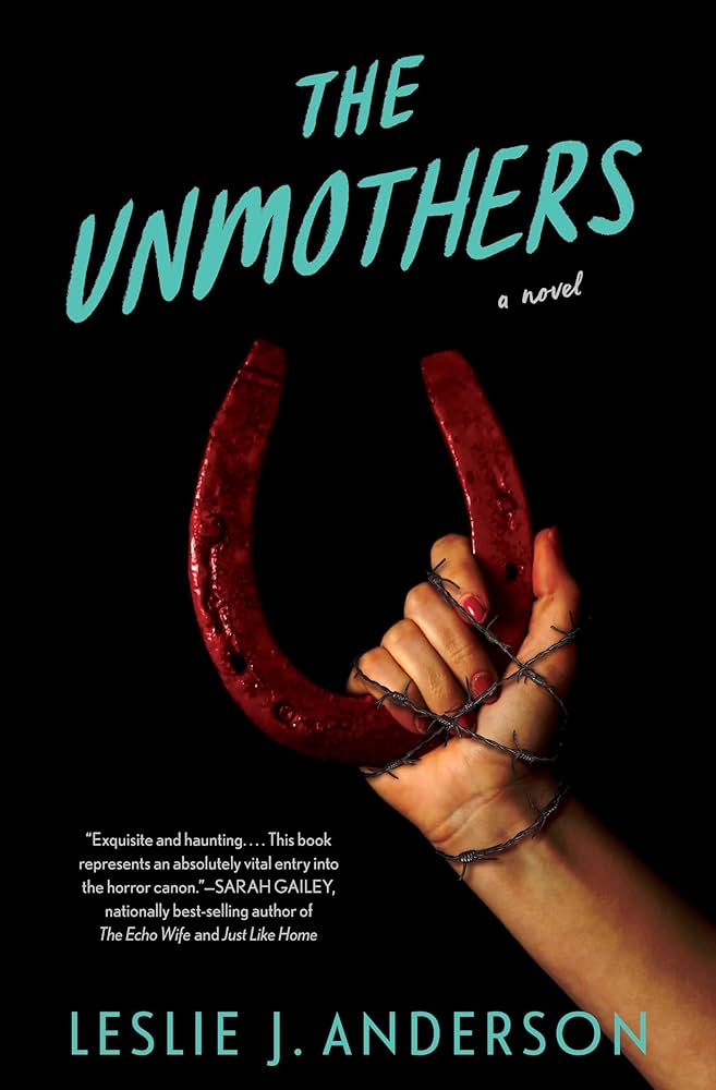 THE UNMOTHERS BY LESLIE J. ANDERSON