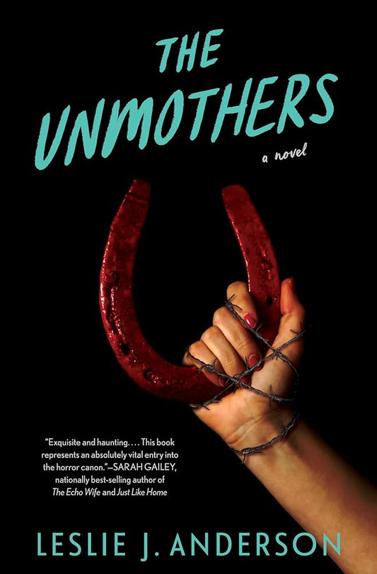 THE UNMOTHERS BY LESLIE J. ANDERSON