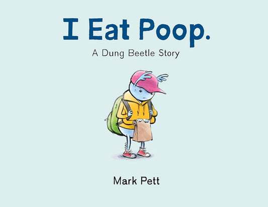 I EAT POOP BY MARK PETT