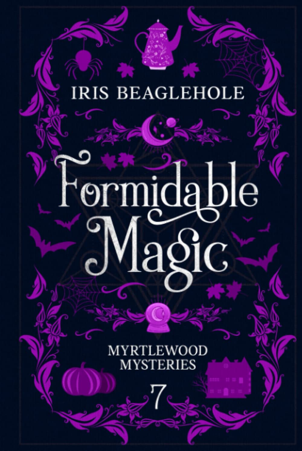 FORMIDABLE MAGIC BY IRIS BEAGLEHOLE