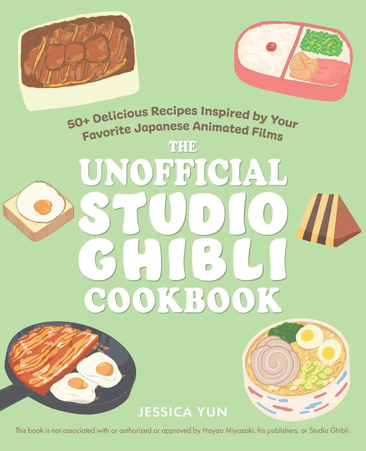 THE UNOFFICIAL STUDIO GHIBLI COOKBOOK BY JESSICA YUN (PAPERBACK BOOK)