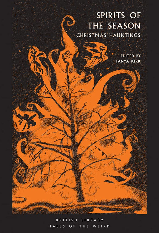 SPIRITS OF THE SEASON: CHRISTMAS HAUNTINGS EDITED BY TANYA KIRK