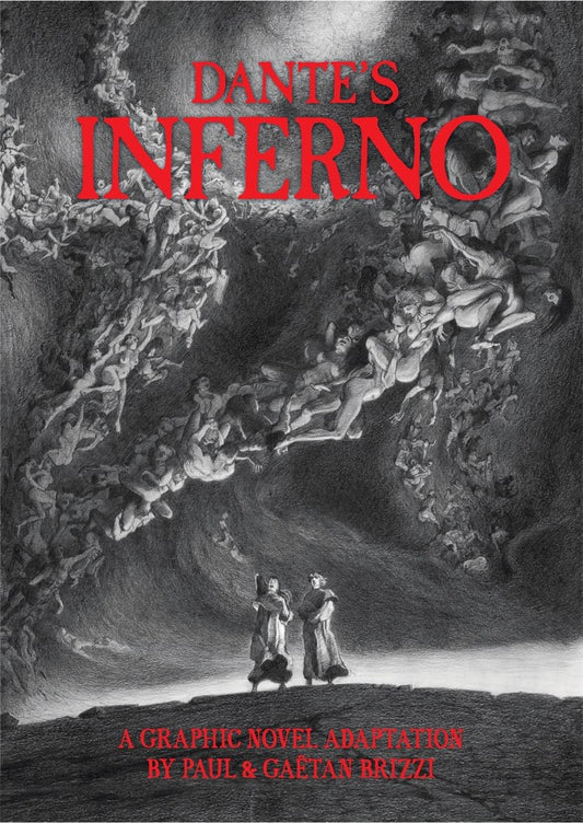 DANTE'S INFERNO (GRAPHIC NOVEL) ADAPTED BY PAUL & GAETAN BRIZZI