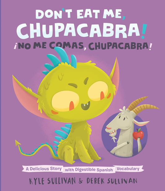 DON'T EAT ME, CHUPACABRA! BY KYLE SULLIVAN AND DEREK SULLIVAN (A HAZY DELL BOARD BOOK)