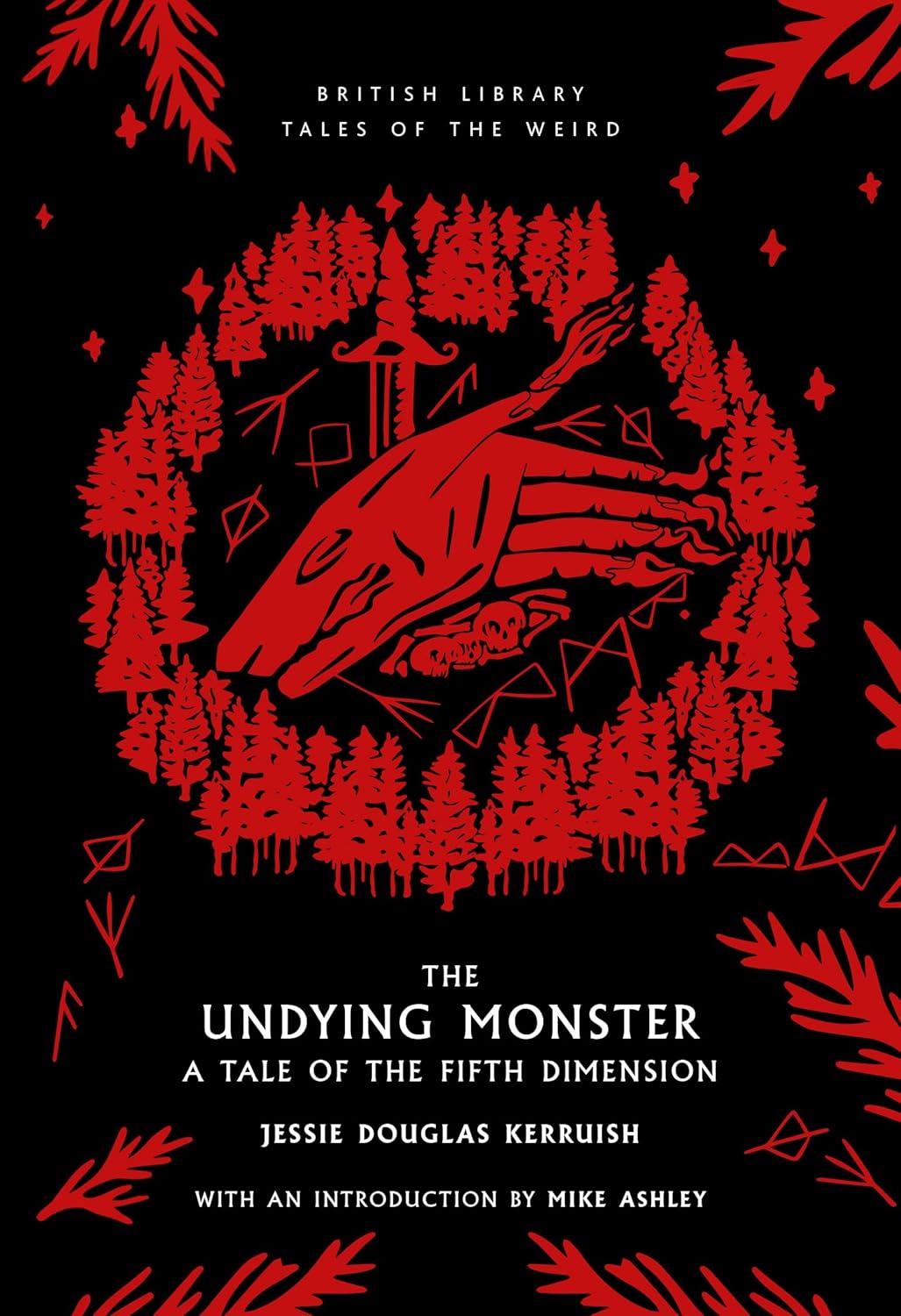 THE UNDYING MONSTER: A TALE OF YTHE FIFTH DIMENSION BY JESSIE DOUGLAS KERRUISH