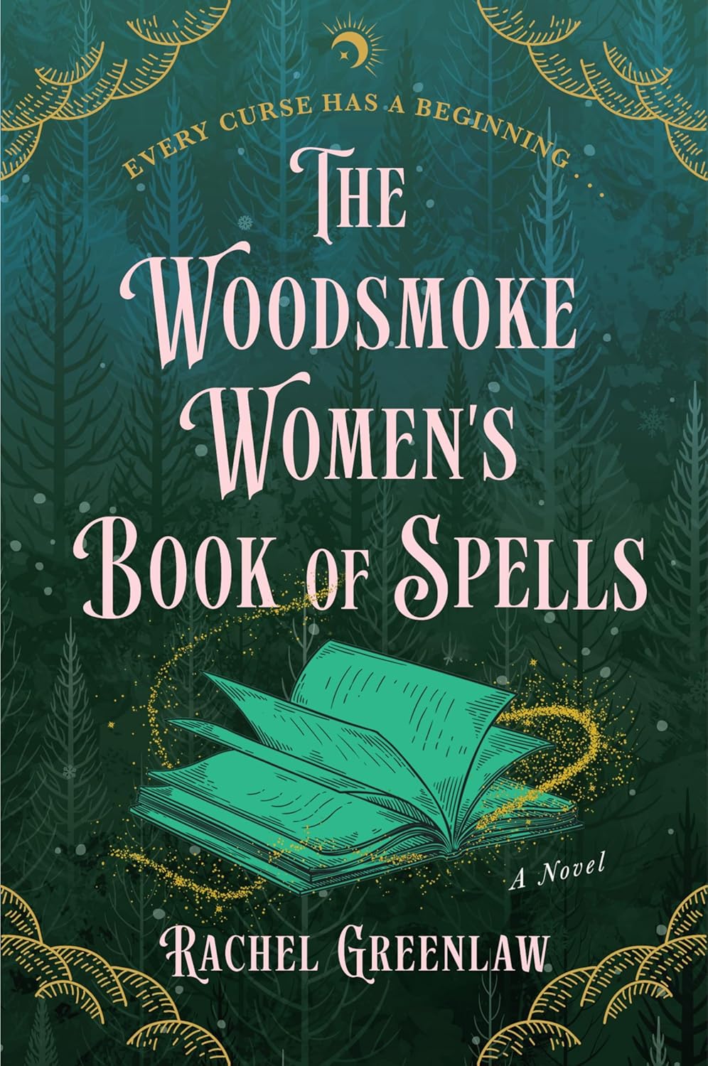 THE WOODSMOKE WOMEN'S BOOK OF SPELLS BY RACHEL GREENLAW