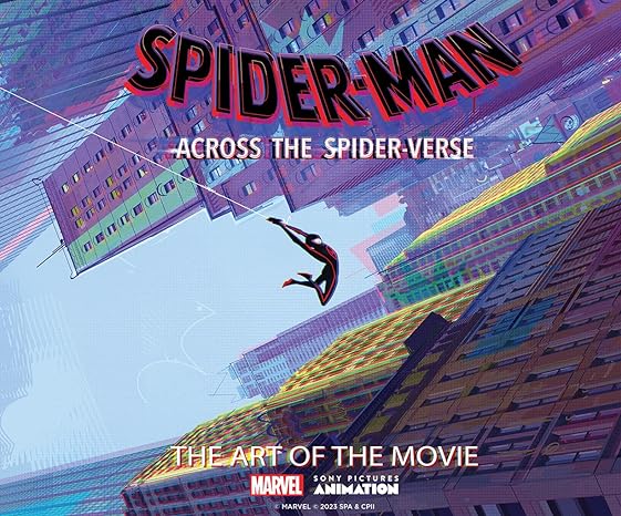 SPIDER-MAN ACROSS THE SPIDER-VERSE: THE ART OF THE MOVIE