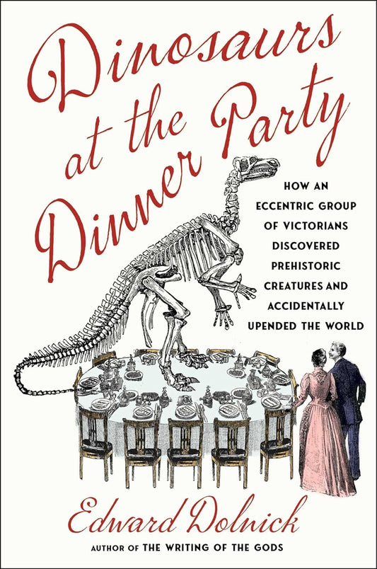 DINOSAURS AT THE PARTY BY EDWARD DOLNICK