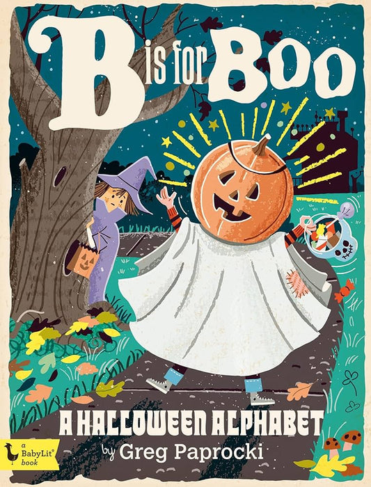 B IS FOR BOO: A HALLOWEEN ALPHABET BY GREG PAPROCKI BOARD BOOK