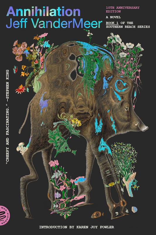 ANNIHILATION BY JEFF VANDERMEER 10TH ANNIVERSARY EDITION