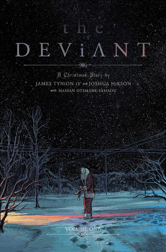 THE DEVIANT: A CHRISTMAS STORY BY JAMES TYNION IV AND JOSHUA HIXSON