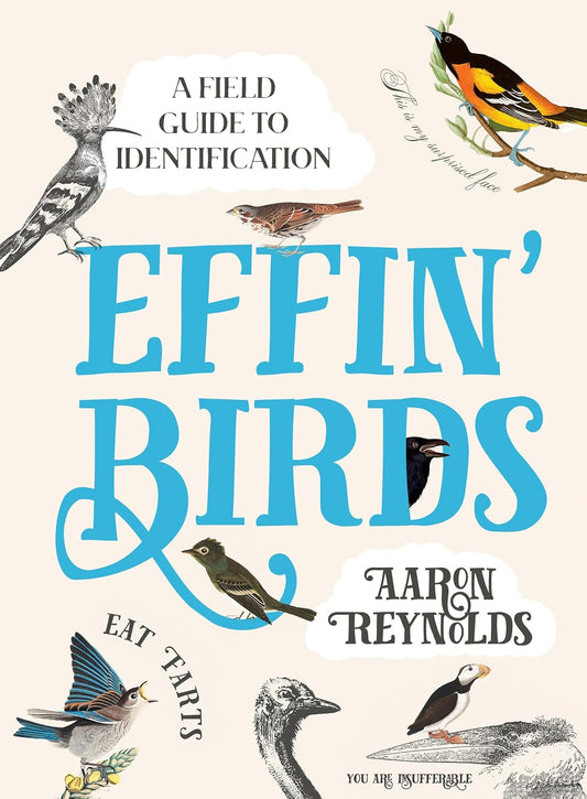 EFFIN' BIRDS BY AARON REYNOLDS