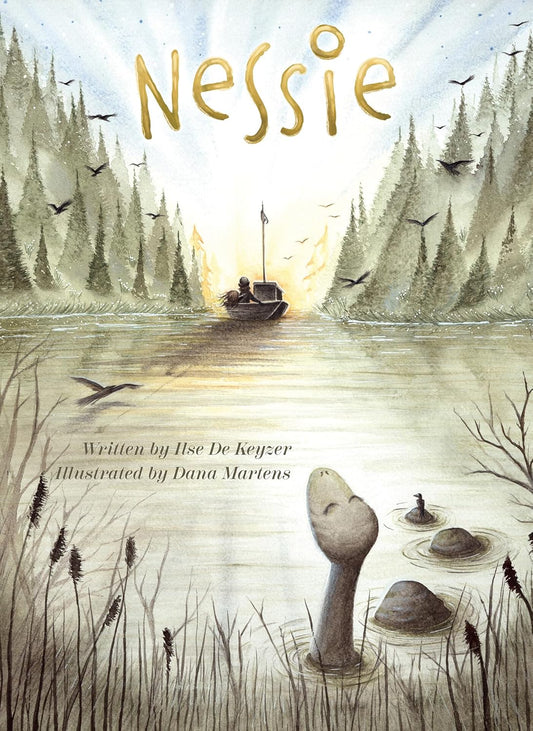 NESSIE BY ILSE DE KEYZER AND ILLUSTRATED BY DANA MARTENS